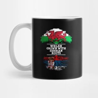 Welsh Grown With Serbian Roots - Gift for Serbian With Roots From Serbia Mug